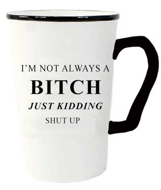 Funny Mug - B**** 12oz