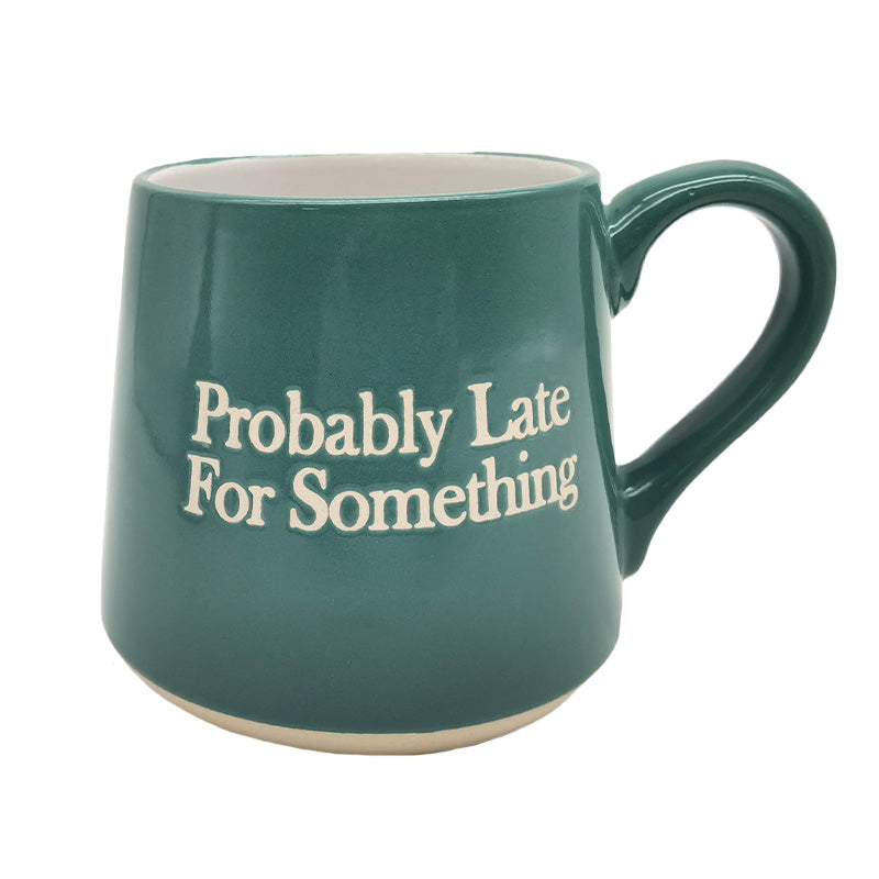 Probably Late Fat Bottom Mug