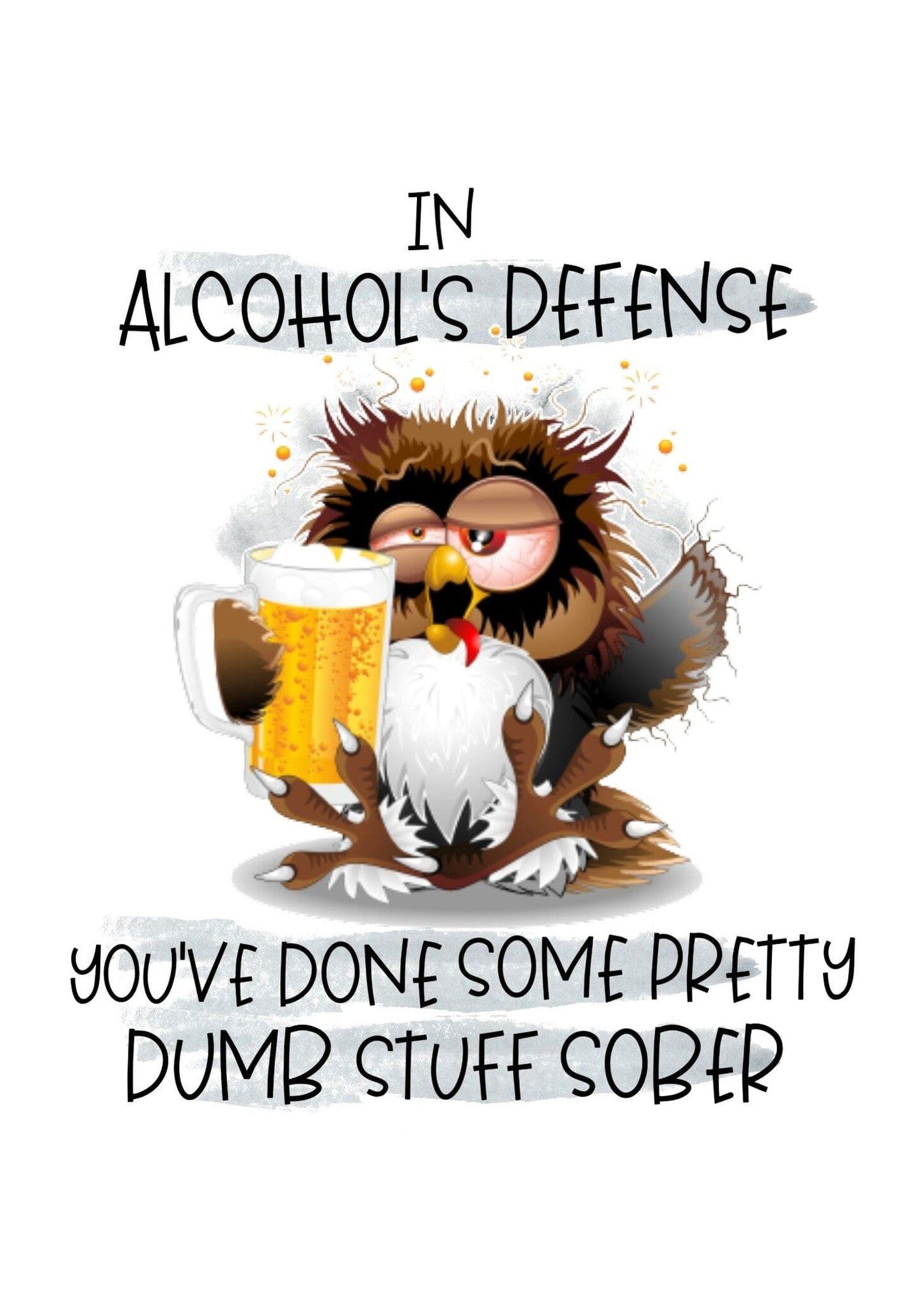 Birthday Card - In Alcohol’s Defense