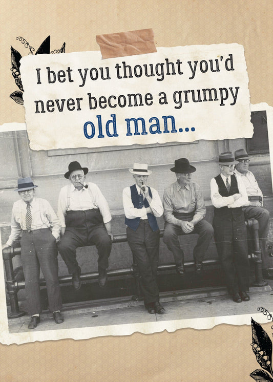 Grumpy Old Man - Birthday Card