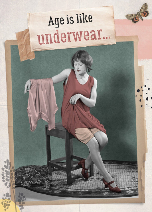 Age is like underwear... - Birthday Card