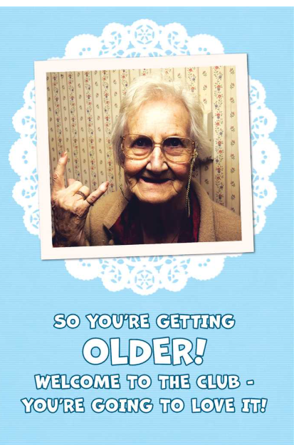 Getting Older - Birthday Card